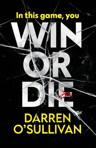 Win or Die: A gripping and unputdownable crime thriller von Joffe Books
