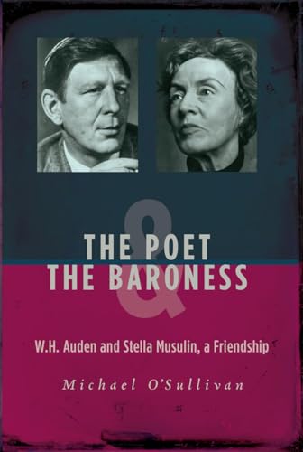 The Poet & the Baroness: W.H. Auden and Stella Musulin, a Friendship von Central European University Press