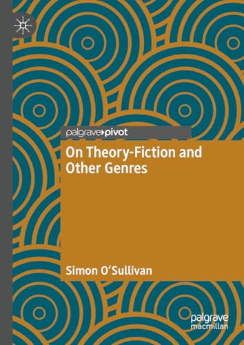 On Theory-Fiction and Other Genres von Palgrave Macmillan