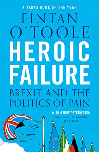Heroic Failure: Brexit and the Politics of Pain von Apollo