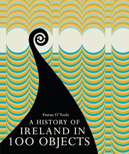 A History of Ireland in 100 Objects