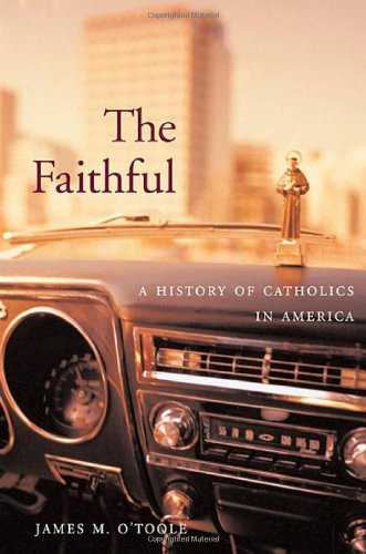 The Faithful: A History of Catholics in America