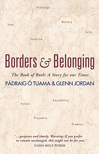 Borders and Belonging: The Book of Ruth: A story for our times