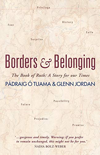 Borders and Belonging: The Book of Ruth: A story for our times