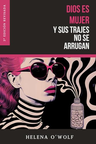 Dios es mujer y sus trajes no se arrugan von Editorial Letra Minúscula