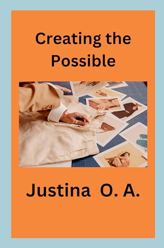 Creating the Possible von Justina O. A