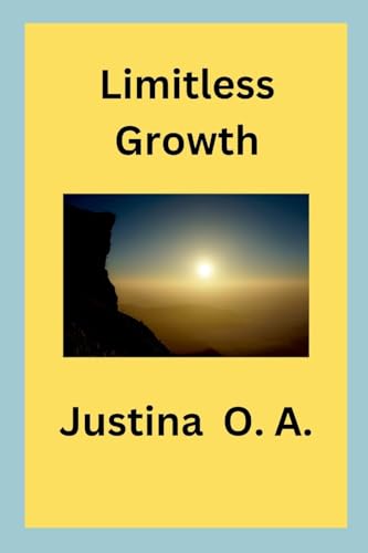 Limitless Growth von Justina O. A