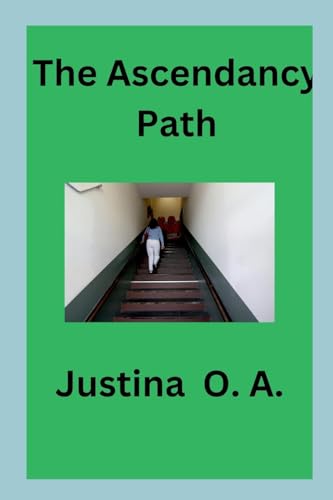 The Ascendancy Path The Ascendancy Path von Justina O. A
