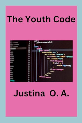 The Youth Code von Justina O. A