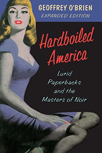 Hardboiled America: Lurid Paperbacks And The Masters Of Noir von Da Capo Press