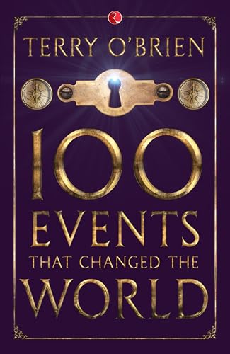 100 Great Events That Changed the World von Rupa Publications India
