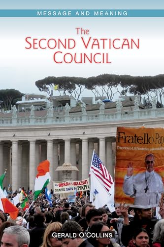 Second Vatican Council: Message And Meaning
