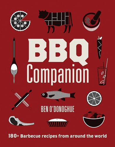 BBQ Companion: 180+ Barbecue Recipes from Around the World von Hardie Grant Books