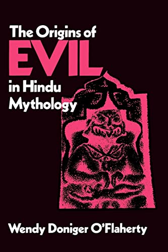 The Origins of Evil in Hindu Mythology (Hermeneutics: Volume 6 (Hermeneutics: Studies in the History of Religions, Band 6) von University of California Press