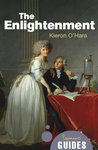The Enlightenment: A Beginner's Guide (Beginner's Guides) von ONEWorld Publications