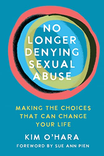 No Longer Denying Sexual Abuse: Making the Choices That Can Change Your Life von Boutique of Quality Books
