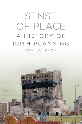 A Sense of Place: A History of Irish Planning