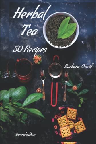 Herbal Tea 50 Recipes: Second Edition von Independently published