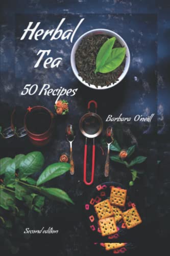 Herbal Tea 50 Recipes: Second Edition von Independently published