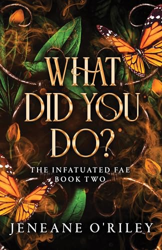 What Did You Do? (Infatuated Fae, 2)