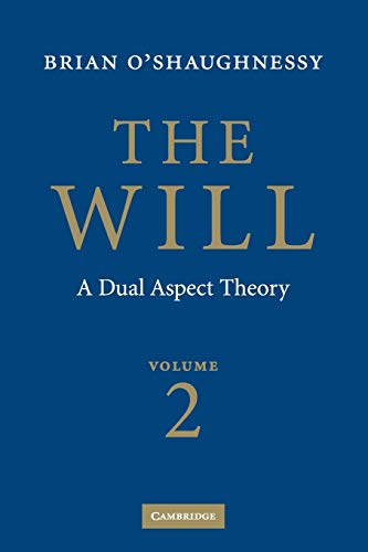 The Will: A Dual Aspect Theory