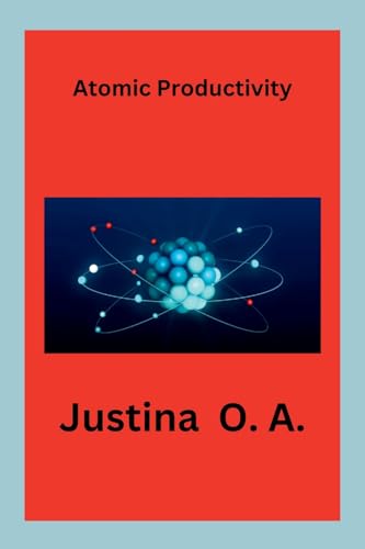 Atomic Productivity Atomic Productivity von Justina O. A