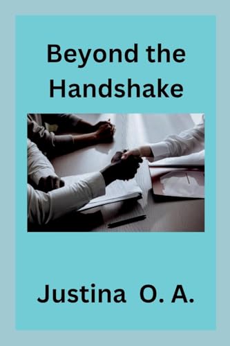 Beyond the Handshake von Justina O. A
