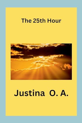 The 25th Hour von Justina O. A