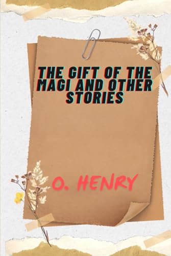 The Gift of the Magi and Other Stories The Gift of the Magi and Other Stories von Independently published