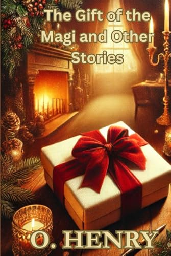 The Gift of the Magi and Other Stories The Gift of the Magi and Other Stories von Independently published