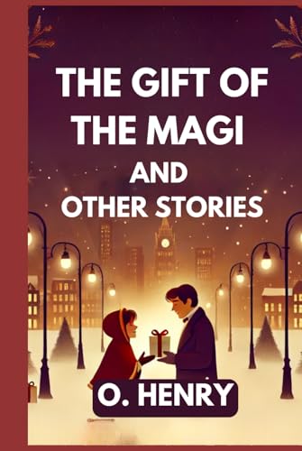 The Gift of the Magi and Other Stories The Gift of the Magi and Other Stories von Independently published