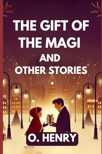 The Gift of the Magi and Other Stories The Gift of the Magi and Other Stories von Independently published