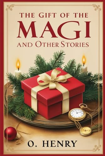 The Gift of the Magi and Other Stories The Gift of the Magi and Other Stories von Independently published