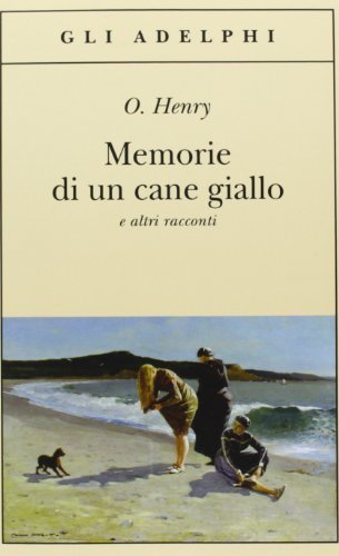 Memorie di un cane giallo e altri racconti (Gli Adelphi) von Adelphi