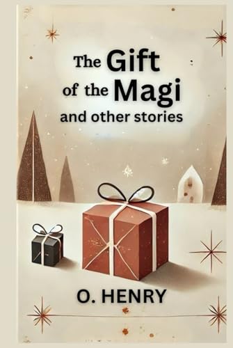 The Gift of the Magi and Other Stories The Gift of the Magi and Other Stories von Independently published