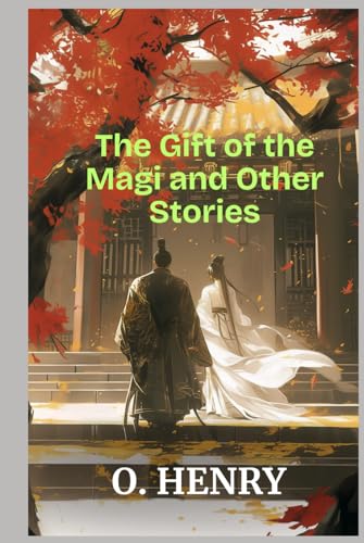 The Gift of the Magi and Other Stories The Gift of the Magi and Other Stories von Independently published