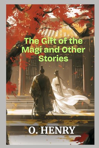 The Gift of the Magi and Other Stories The Gift of the Magi and Other Stories von Independently published