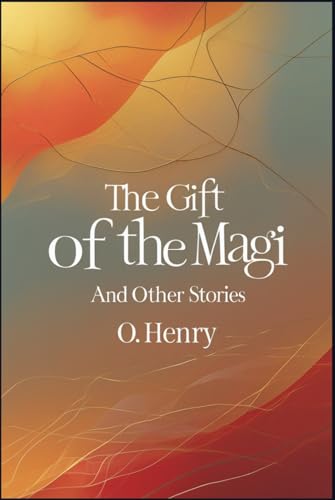 The Gift of the Magi and Other Stories The Gift of the Magi and Other Stories von Independently published