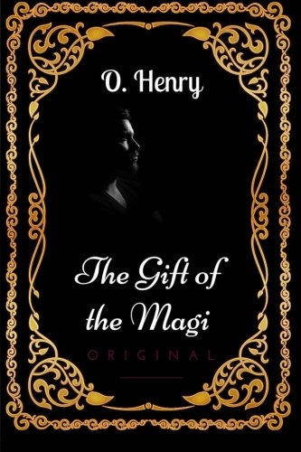 The Gift of the Magi: By O. Henry - Illustrated The Gift of the Magi: By O. Henry - Illustrated von CreateSpace Independent Publishing Platform