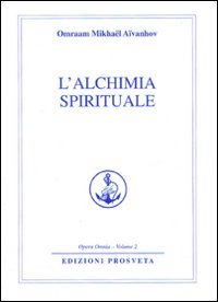 L'alchimia spirituale (Opera omnia) L'alchimia spirituale (Opera omnia)