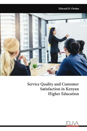 Service Quality and Customer Satisfaction in Kenyan Higher Education