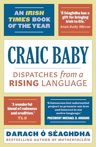 Craic Baby: Dispatches from a Rising Language von Head of Zeus