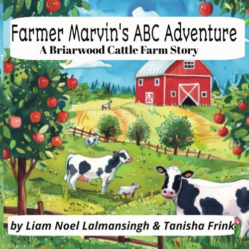 Farmer Marvin's ABC Adventure: A Briarwood Cattle Farm Story von Independently published