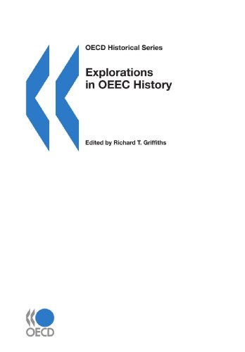 OECD Historical Series Explorations in OEEC History von OECD Publishing