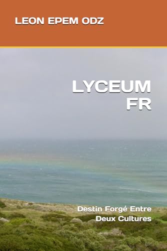 LYCEUM FR: Destin Forgé Entre Deux Cultures von Independently published
