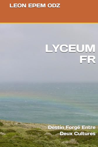 LYCEUM FR: Destin Forgé Entre Deux Cultures von Independently published