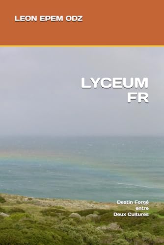 LYCEUM FR: Destin Forgé entre Deux Cultures von Independently published