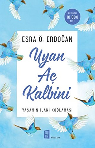 Uyan Ac Kalbini: Yasamin Ilahi Kodlamasi: Yaşamın İlahi Kodlaması
