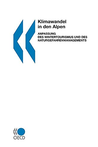 Klimawandel in den Alpen : Anpassung des Wintertourismus und des Naturgefahrenmanagements (Chemical Industry)