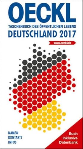 OECKL. Taschenbuch des Öffentlichen Lebens – Deutschland 2017 – Buchausgabe: 66. Jahrgang von Festland Verlag